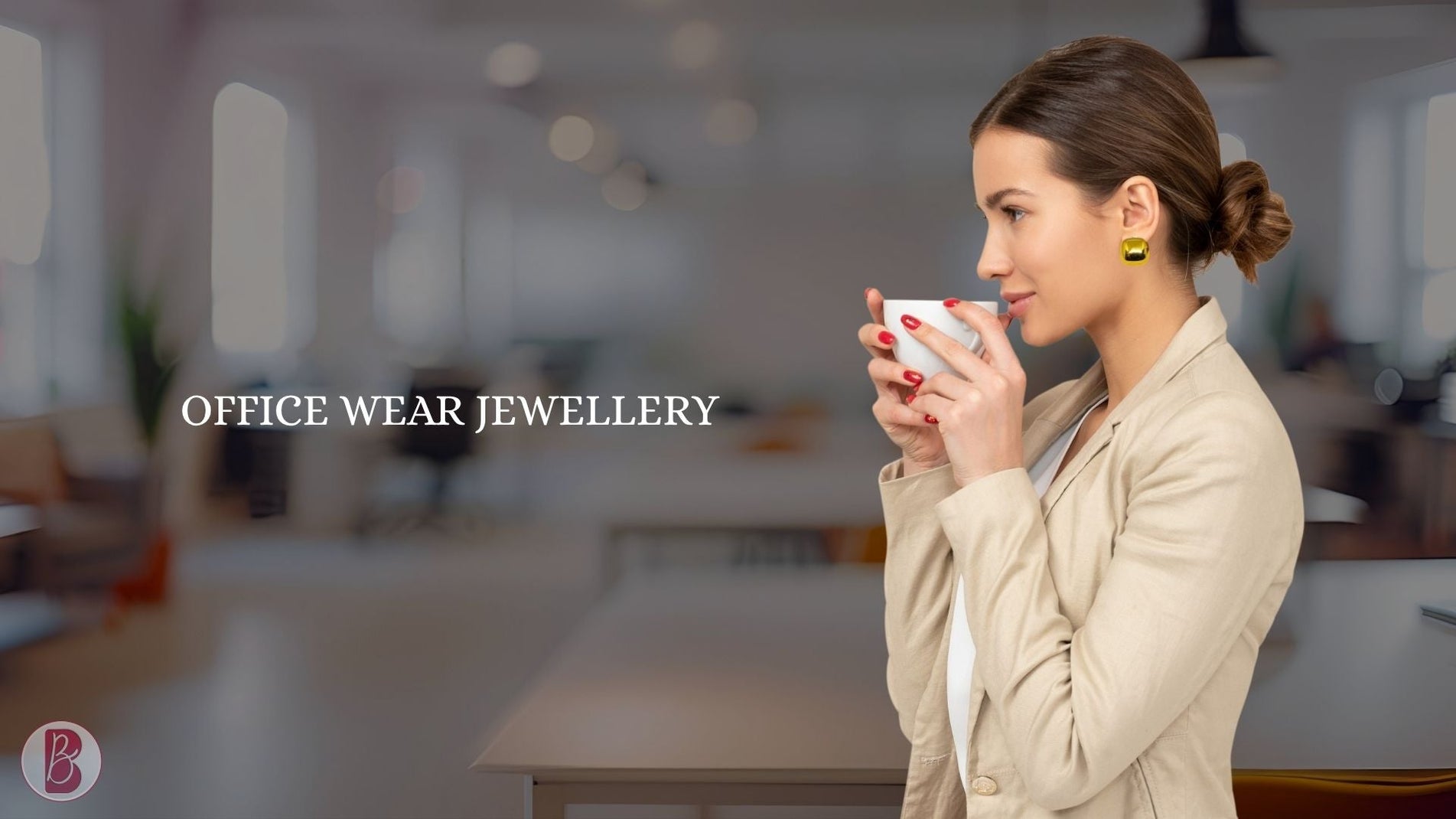 Office Wear Jewellery Guide 2026: How to Look Professional, Elegant & Stylish at Work